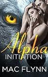 Alpha Initiation by Mac Flynn