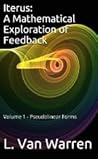 Iterus: A Mathematical Exploration of Feedback: Volume 1 - Pseudolinear Forms