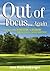 Out of Focus . . . Again: A Journey from Depression to Recovery Through Courage, Love and Commitment