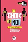 Le choix de moi