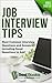Job Interview Tips: Most Common Interview Questions and Answers, Including Good Questions to Ask!