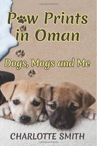Paw Prints In Oman: Dogs, Mogs and Me