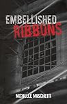Embellished Ribbons (The Ribbons Series, #3) Embellished Ribbons (The Ribbons Series, #3)