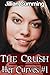 The Crush (Her Curves #1)