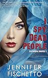 I Spy Dead People (Disturbia Diaries, #1)