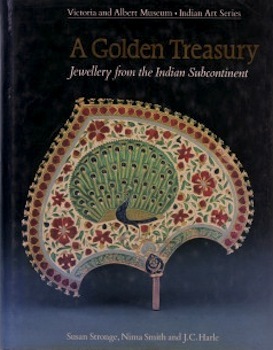 A Golden Treasury: Jewellery from the Indian Subcontinent (Victoria and Albert Museum Indian Art Series)