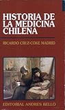 Historia de la medicina chilena (Spanish Edition)