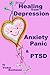 Spiritual Healing from Depression, Anxiety, Panic PTSD.