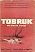 Tobruk: The Story of a Siege