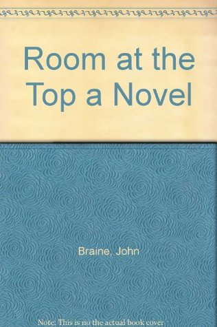 Room at the Top a Novel