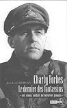 CHARLY FORBES, LE DERNIER DES FANTASSINS