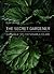 The secret gardener : dumsn...