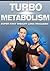 Turbo Metabolism: Learn the Super Fast Weight Loss Triggers