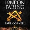 London Falling by Paul Cornell