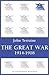 The Great War: 1914 - 1918