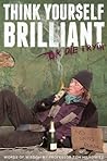 Think Yourself Brilliant - Or Die Tryin' Think Yourself Brilliant - Or Die Tryin'