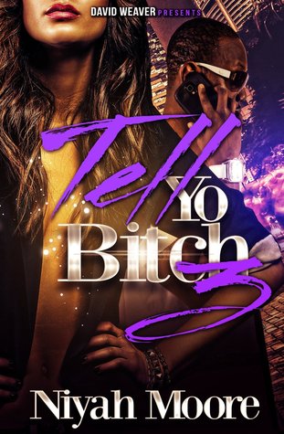 Tell Yo Bitch 3 (Kindle Edition)