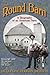 The Round Barn, A Biography of an American Farm, Volume One: Silo and Barn, Milkhouse, Milk Routes