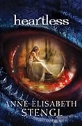 Heartless (Tales of Goldstone Wood, #1)