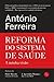 Reforma do Sistema de Saúde - A Minha Visão