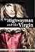 The Highwayman And The Virgin