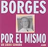 Borges Por El Mismo