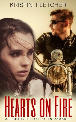 Hearts on Fire: A Biker Erotic Romance (Kindle Edition)