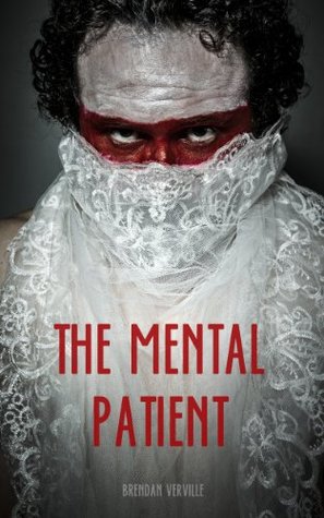 The Mental Patient (Kindle Edition)