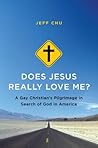 Book cover for Does Jesus Really Love Me?: A Gay Christian's Pilgrimage in Search of God in America