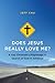 Does Jesus Really Love Me? by Jeff Chu Does Jesus Really Love Me? by Jeff Chu
