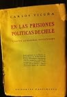 En las prisiones políticas de Chile. Cuatro evasiones novelescas