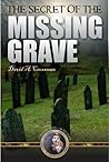 The Secret of the Missing Grave (The Bean & Ab Adventures Book 1)