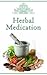 Herbal Medication by Peter   Dunn