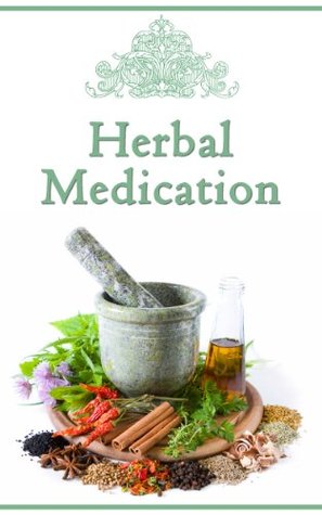 Herbal Medication (Kindle Edition)