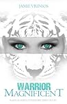 Warrior Magnifice...