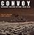 Convoy: Merchant Sailors at War 1939-1945