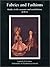 Fabrics and Fashions: Studies in the Economic and Social History of Dress