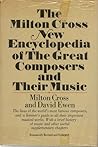 The Milton Cross New Encyclopedia of the Great Composers and Their Music The Milton Cross New Encyclopedia of the Great Composers and Their Music
