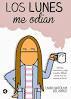 Los lunes me odian by Laura Santolaya