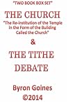 The Church and The Tithe Debate by Byron Goines