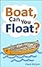 Kids books: Boat, Can You Float? (Fun Rhyming Story Book. Fully Illustrated Childrens Picture Book. Bedtime & Dreams.)