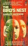 The Bird's Nest by Shirley Jackson The Bird's Nest by Shirley Jackson