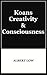 Koans, Creativity and Consc...