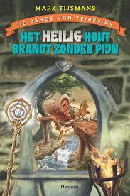 Het heilig hout brandt zonder pijn (De bende van Teiresias, # 2)