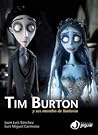 Tim burton y sus mundos de fantasía