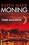 Fiebre sangrienta by Karen Marie Moning