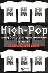 High-Pop: Making Culture into Popular Entertainment