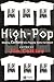 High-Pop: Making Culture into Popular Entertainment