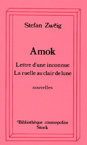 Amok / Lettre d'une inconnue / La ruelle au clair de lune (Mass Market Paperback)