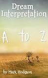 Dream Interpretation: A to Z